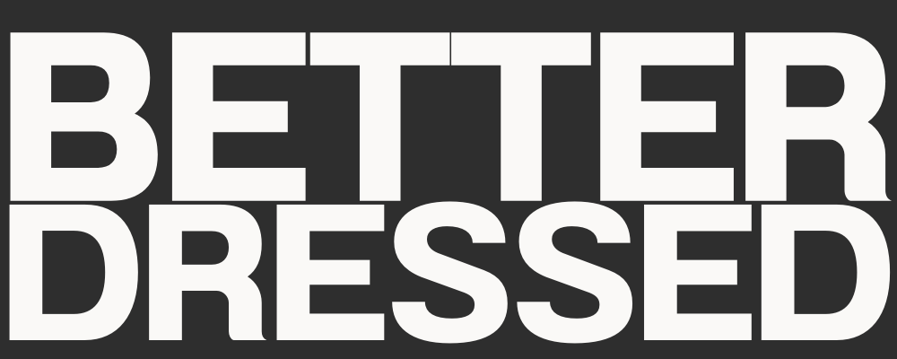 Better Dressed